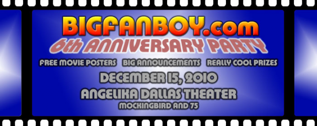 TONIGHT – Bigfanboy.com celebrates six years of all the latest movie news and reviews… with a party! TONIGHT – Bigfanboy.com celebrates six years of all the latest movie news and reviews… with a party!