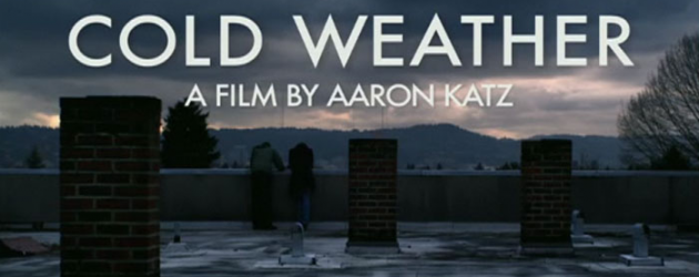 Trailer for Aaron Katz’s COLD WEATHER, opens in L.A. Feb 11, 2011, now open in NYC
