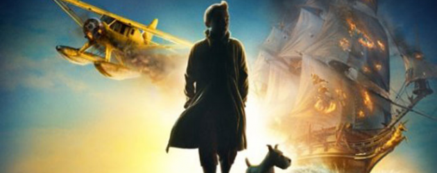 2 teaser trailers and 2 posters for Steven Spielberg’s THE ADVENTURES OF TINTIN: THE SECRET OF THE UNICORN