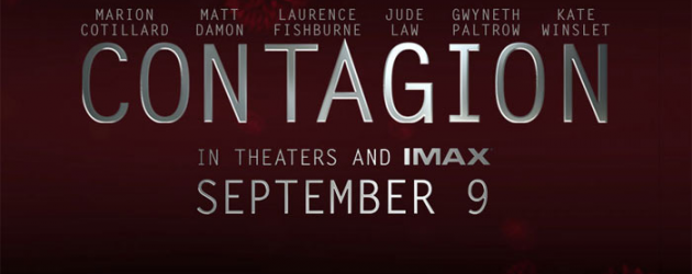 Trailer for Steven Soderbergh’s CONTAGION – stars Matt Damon, Gwyneth Paltrow, Kate Winslet, Jude Law, Marion Cotillard, and Laurence Fishburne