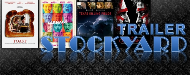 Trailer Stockyard: TOAST, CARNAGE, TEXAS KILLING FIELDS, CORIOLANUS