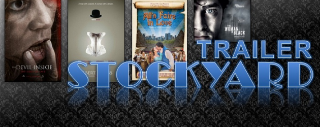 Trailer Stockyard: THE DEVIL INSIDE, ALBERT NOBBS, ALL’S FAIRE IN LOVE and THE WOMAN IN BLACK Trailer Stockyard: THE DEVIL INSIDE, ALBERT NOBBS, ALL’S FAIRE IN LOVE and THE WOMAN IN BLACK