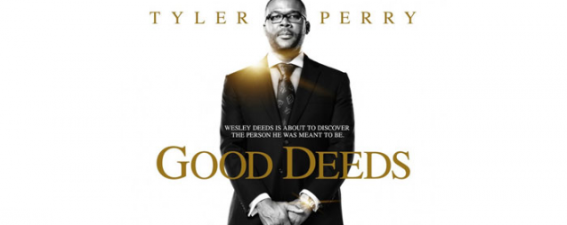 Poster and plot details for Tyler Perry’s GOOD DEEDS