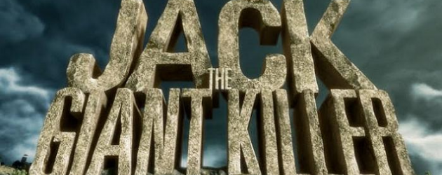 Bryan Singer’s JACK THE GIANT KILLER trailer and poster arrive!