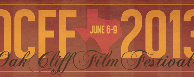 Oak Cliff Film Festival Wants To Broaden Your Horizons – June 6-9