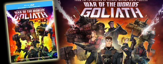 WAR OF THE WORLDS GOLIATH is out on DVD & 3D Blu-ray – enter to win one plus a signed art book!