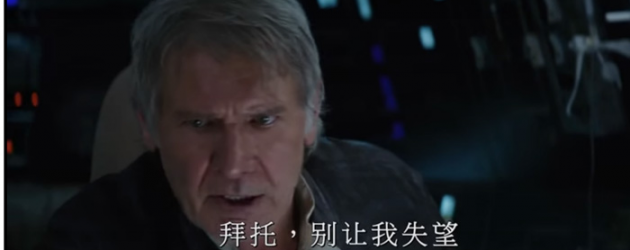 STAR WARS: EPISODE VII – THE FORCE AWAKENS Chinese Trailer may be the best yet
