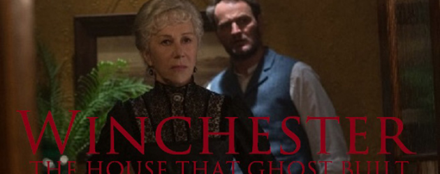 WINCHESTER: THE HOUSE THAT GHOSTS BUILT new trailer – Helen Mirren shares a home with 500 spirits WINCHESTER: THE HOUSE THAT GHOSTS BUILT new trailer – Helen Mirren shares a home with 500 spirits