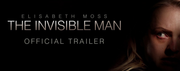 THE INVISIBLE MAN trailer – Elisabeth Moss is terrorized by someone no one else can see