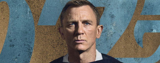 NO TIME TO DIE new trailer, poster & release date – Daniel Craig is back for the 25th 007 outing