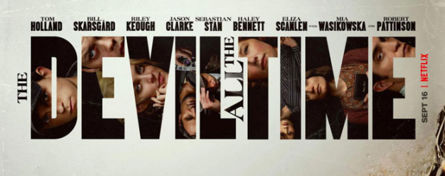 THE DEVIL ALL THE TIME trailer – Tom Holland & Robert Pattinson lead an all-star cast for Netflix THE DEVIL ALL THE TIME trailer – Tom Holland & Robert Pattinson lead an all-star cast for Netflix
